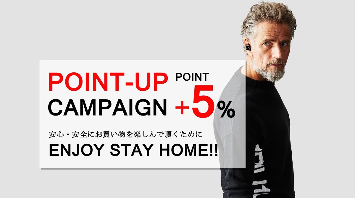 【ENJOY STAY HOME】POINT-UP CAMPAIGN +5%