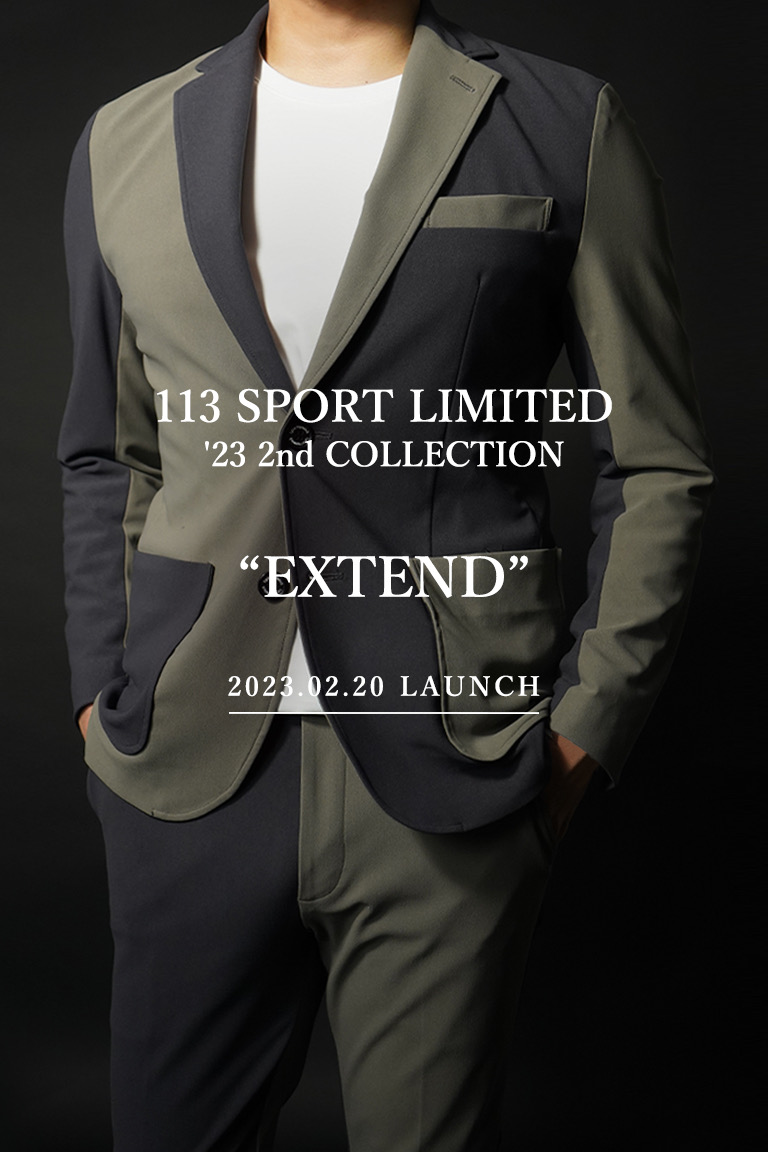 113 SPORT LIMITED  ’23 2nd COLLECTION   “EXTEND”　2023.02.20 LAUNCH