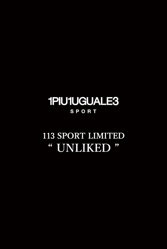 【2023.06.20 LAUNCH 】1PIU1UGUALE3 SPORT LIMITEDより  ” UNLIKED ”